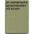 Alt-Osmanische Sprachstudien. Mit Einem