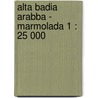 Alta Badia Arabba - Marmolada 1 : 25 000 door Onbekend