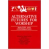 Alternative Futures for Worship Volume 2 door Mark Searle