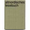 Altnordisches Lesebuch by Franz Eduard Christoph Dietrich