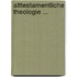 Alttestamentliche Theologie ...