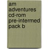 Am Adventures Cd-rom Pre-intermed Pack B door Ben Wetz