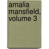 Amalia Mansfield, Volume 3 door Sophie Cottin