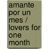 Amante por un mes / Lovers for One Month