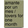 Amante por un mes / Lovers for One Month by Sabrina Phillips