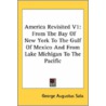 America Revisited V1: From The Bay Of Ne door Onbekend