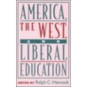 America, The West, And Liberal Education door Onbekend