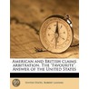 American And British Claims Arbitration. door Robert Lansing