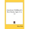 American Childhood's Best Books Ages 8 T by Unknown