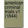 American Criminal Trials V1 (1844) door Onbekend