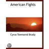 American Fights door Ll D. Cyrus Townsend Brady
