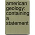 American Geology: Containing A Statement