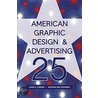 American Graphic Design & Advertising 25 by Suzanna Stephens