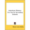 American History: For Use In Secondary S door Onbekend