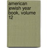 American Jewish Year Book, Volume 12 door Onbekend