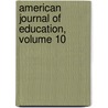 American Journal of Education, Volume 10 door Henry Barnard