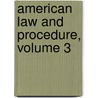 American Law And Procedure, Volume 3 door Onbekend