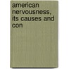 American Nervousness, Its Causes And Con door George Miller Beard