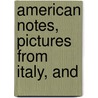 American Notes, Pictures From Italy, And door 'Charles Dickens'