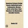 American Science Fiction Novels: Battlef by Books Llc