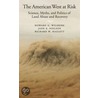 American West At Risk:sci Myths & Pol  C door Richard W. Hazlett