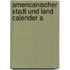 Americanischer Stadt Und Land Calender A