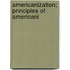 Americanization; Principles Of Americani