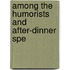 Among The Humorists And After-Dinner Spe