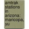 Amtrak Stations In Arizona: Maricopa, Yu door Onbekend