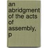An Abridgment Of The Acts Of Assembly, P