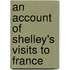 An Account Of Shelley's Visits To France