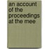 An Account Of The Proceedings At The Mee