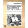 An Act For Repairing The Road Leading Fr door See Notes Multiple Contributors