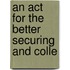 An Act For The Better Securing And Colle