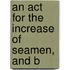 An Act For The Increase Of Seamen, And B