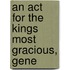 An Act For The Kings Most Gracious, Gene
