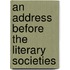 An Address Before The Literary Societies