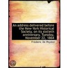 An Address Delivered Before The New-York by Frederic De Peyster