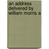 An Address Delivered By William Morris A door William Morris