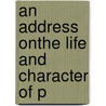 An Address Onthe Life And Character Of P door Dd Leonard Woods