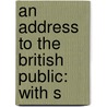 An Address To The British Public: With S door Onbekend
