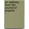 An Address, From The Council Of Propriet door See Notes Multiple Contributors