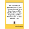 An Alphabetical Compendium Of The Variou by Hannah Adams