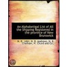 An Alphabetigal List Of All The Shipping by N.B. John