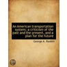 An American Transportation System; A Cri door George A. Rankin