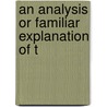 An Analysis Or Familiar Explanation Of T door Onbekend