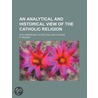 An Analytical And Historical View Of The by P. Anichini