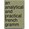 An Analytical And Practical French Gramm door Jean Gustave Keetels