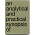 An Analytical And Practical Synopsis Of