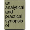 An Analytical And Practical Synopsis Of door Ralph Lockwood